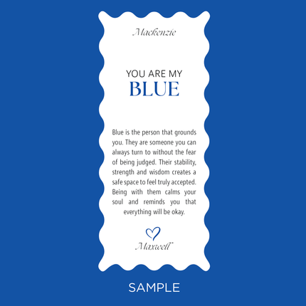 A sample image for the "You are my BLUE" prayer candle from Custom Candles L.A. on a blue background with a white scalloped label that reads "You are my BLUE" followed by an explanation of what the color blue represents along with a blue heart.