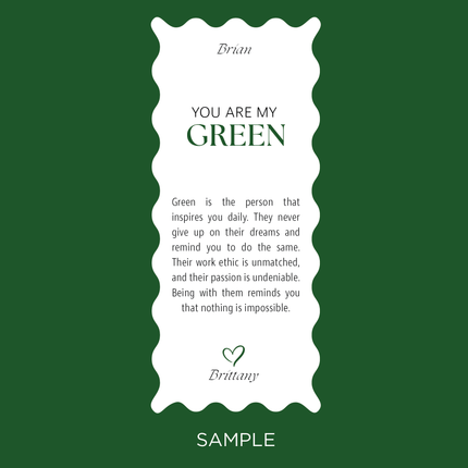 A sample image for the "You are my GREEN" prayer candle from Custom Candles L.A. on a green background with a white scalloped label that reads "You are my GREEN" followed by an explanation of what the color green represents along with a green heart.